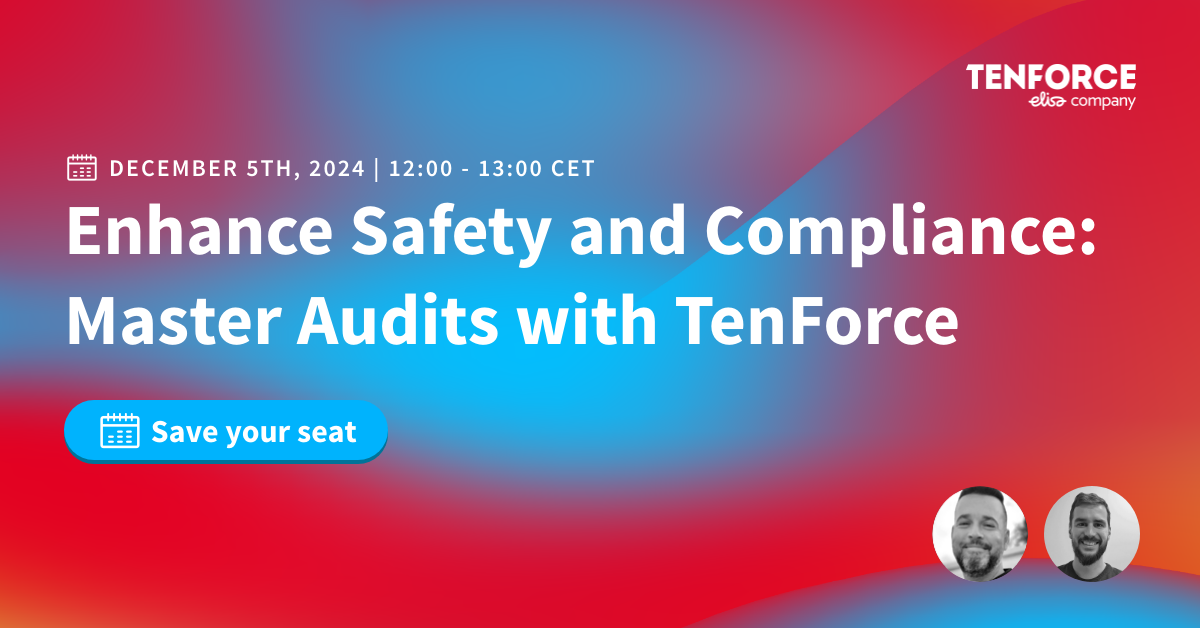 Enhance Safety and Compliance: Master Audits with TenForce